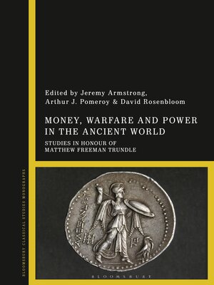 cover image of Money, Warfare and Power in the Ancient World